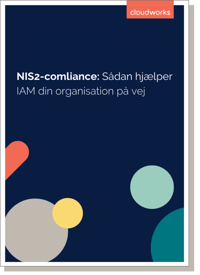 Læs om, hvordan IAM kan hjælpe med NIS2-compliance
